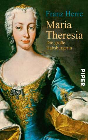 Maria Theresia de Franz Herre