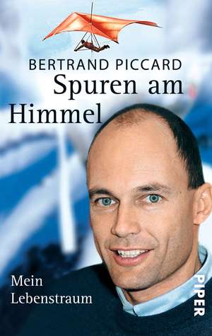 Spuren am Himmel de Bertrand Piccard