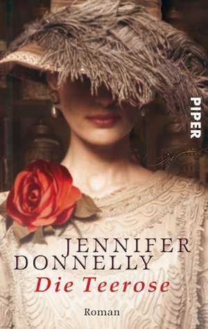 Die Teerose de Jennifer Donnelly