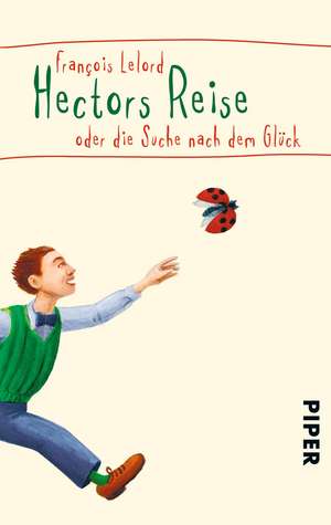 Hectors Reise de Francois Lelord