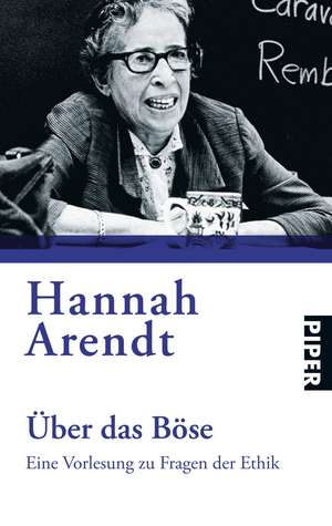 Über das Böse de Hannah Arendt