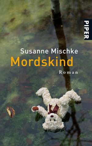 Mordskind de Susanne Mischke