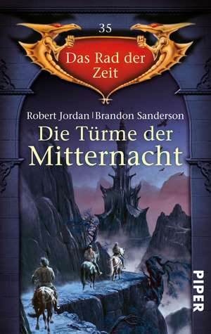 Das Rad der Zeit 35. Die Türme der Mitternacht de Robert Jordan