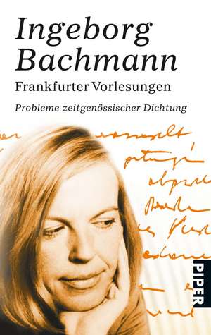 Frankfurter Vorlesungen de Ingeborg Bachmann