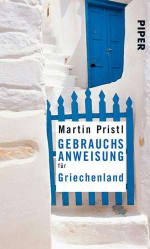 Gebrauchsanweisung für Griechenland de Martin Pristl