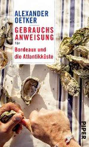 Gebrauchsanweisung für Bordeaux und die Atlantikküste de Alexander Oetker