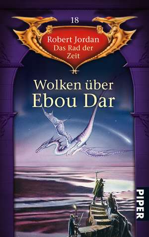 Das Rad der Zeit 18. Wolken über Ebou Dar de Robert Jordan