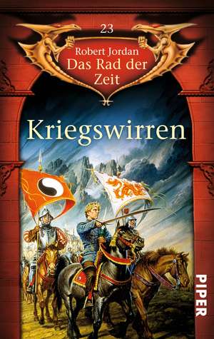 Das Rad der Zeit 23. Kriegswirren de Robert Jordan