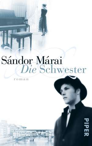 Die Schwester de Sándor Márai