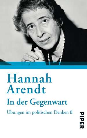 In der Gegenwart de Hannah Arendt