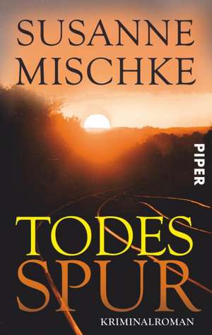 Todesspur de Susanne Mischke