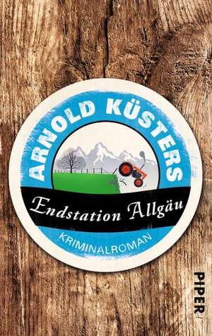 Endstation Allgäu de Arnold Küsters