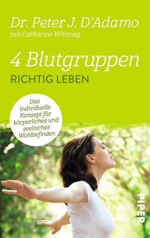 4 Blutgruppen - Richtig leben de Peter J. D'Adamo