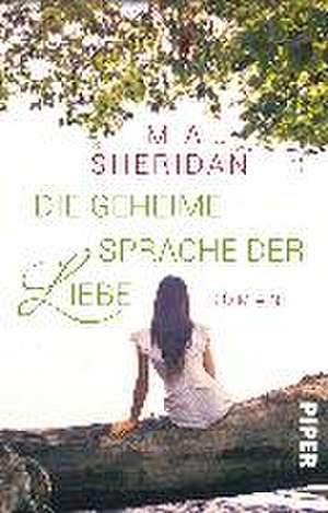 Die geheime Sprache der Liebe de Mia Sheridan