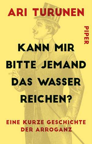 Kann mir bitte jemand das Wasser reichen? de Ari Turunen