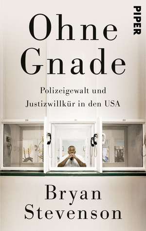 Ohne Gnade de Bryan Stevenson