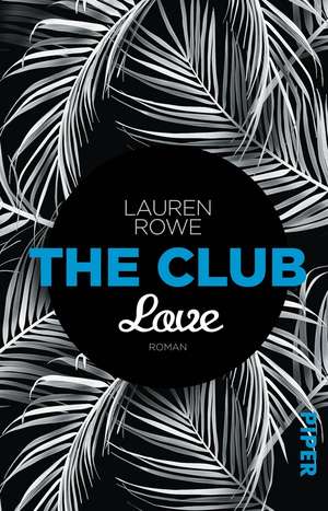 The Club - Love de Lauren Rowe