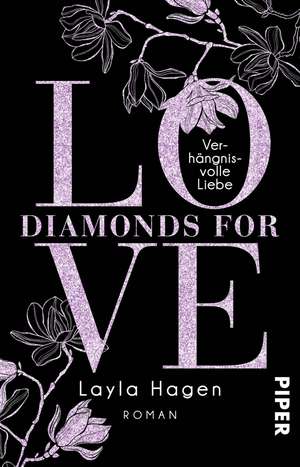 Diamonds For Love - Verhängnisvolle Liebe de Layla Hagen