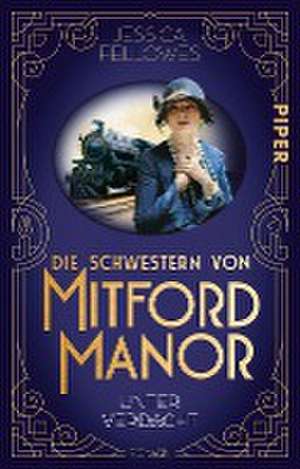 Die Schwestern von Mitford Manor - Unter Verdacht de Jessica Fellowes