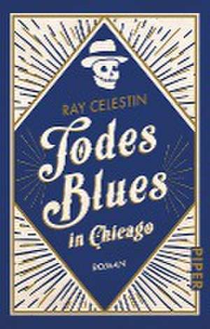 Todesblues in Chicago de Ray Celestin