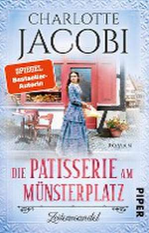 Die Patisserie am Münsterplatz - Zeitenwandel de Charlotte Jacobi