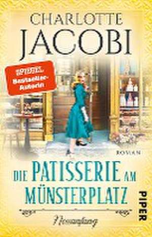 Die Patisserie am Münsterplatz - Neuanfang de Charlotte Jacobi