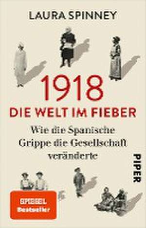 1918 - Die Welt im Fieber de Laura Spinney