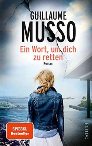 Ein Wort, um dich zu retten de Guillaume Musso