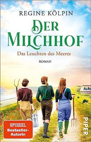 Der Milchhof - Das Leuchten des Meeres de Regine Kölpin