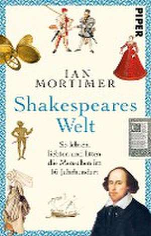 Shakespeares Welt de Ian Mortimer