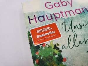 Unsere allerbeste Zeit de Gaby Hauptmann