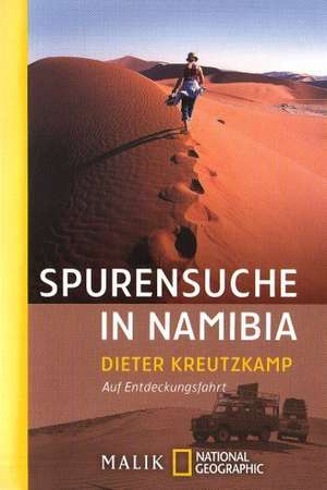 Spurensuche in Namibia de Dieter Kreutzkamp