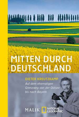 Mitten durch Deutschland de Dieter Kreutzkamp