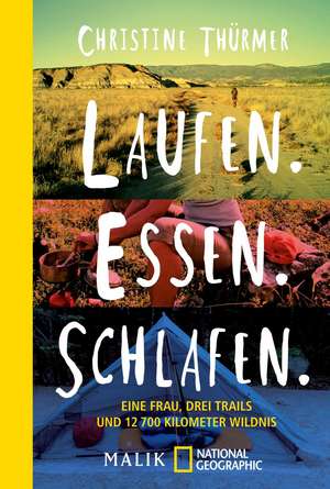 Laufen. Essen. Schlafen. de Christine Thürmer