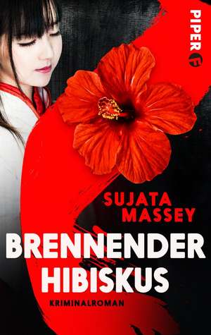 Brennender Hibiskus de Sujata Massey