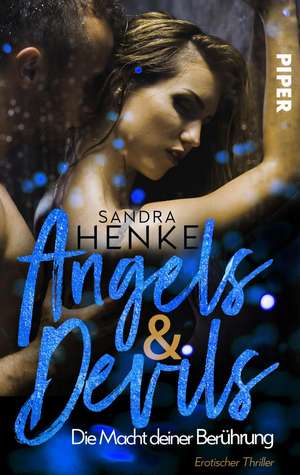 Angels & Devils - Die Macht deiner Berührung de Sandra Henke