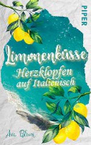 Limonenküsse - Herzklopfen auf Italienisch de Ava Blum