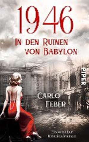 1946: In den Ruinen von Babylon de Carlo Feber