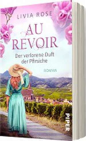 Au Revoir - Der verlorene Duft der Pfirsiche de Livia Rose