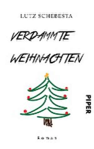 Verdammte Weihnachten de Lutz Schebesta