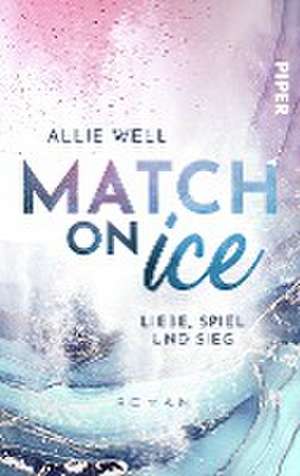 Match on Ice de Allie Well