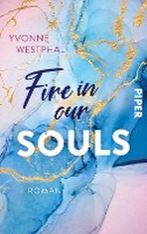 Fire in our Souls de Yvonne Westphal