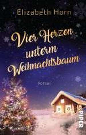 Vier Herzen unterm Weihnachtsbaum de Elizabeth Horn