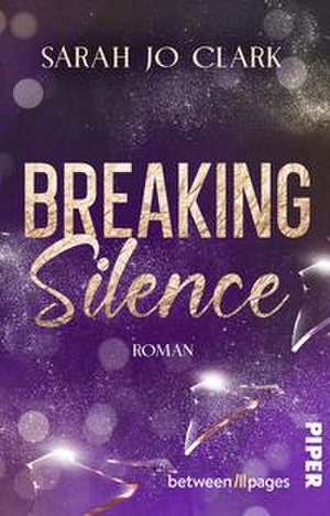 Breaking Silence de Sarah Jo Clark