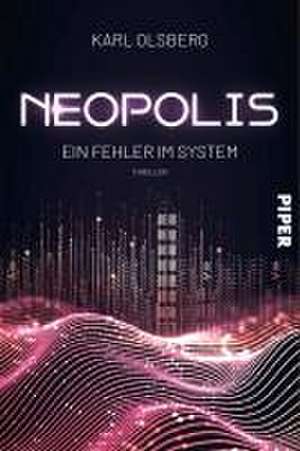 Neopolis - Ein Fehler im System de Karl Olsberg