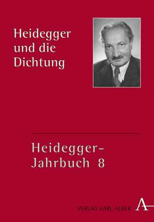 Heidegger und die Dichtung de Alfred Denker