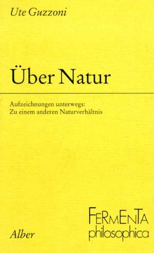 Über Natur de Ute Guzzoni