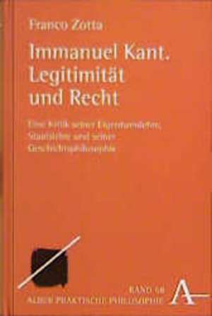 Immanuel Kant. Legitimität und Recht de Franco Zotta