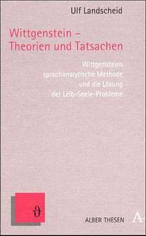 Wittgenstein - Theorien und Tatsachen de Ulf Langscheid