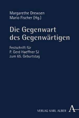 Die Gegenwart des Gegenwärtigen de Margarethe Drewsen